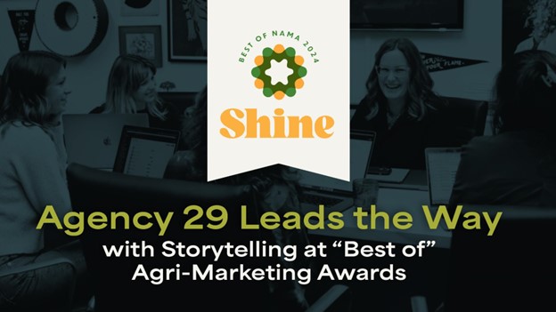 Agency 29 Leads the Way with Storytelling at “Best of” Agri-Marketing Awards