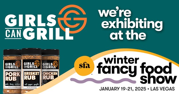 Girls Can Grill Exhibiting in Booth 4007 at 2025 Winter Fancy Food Show 