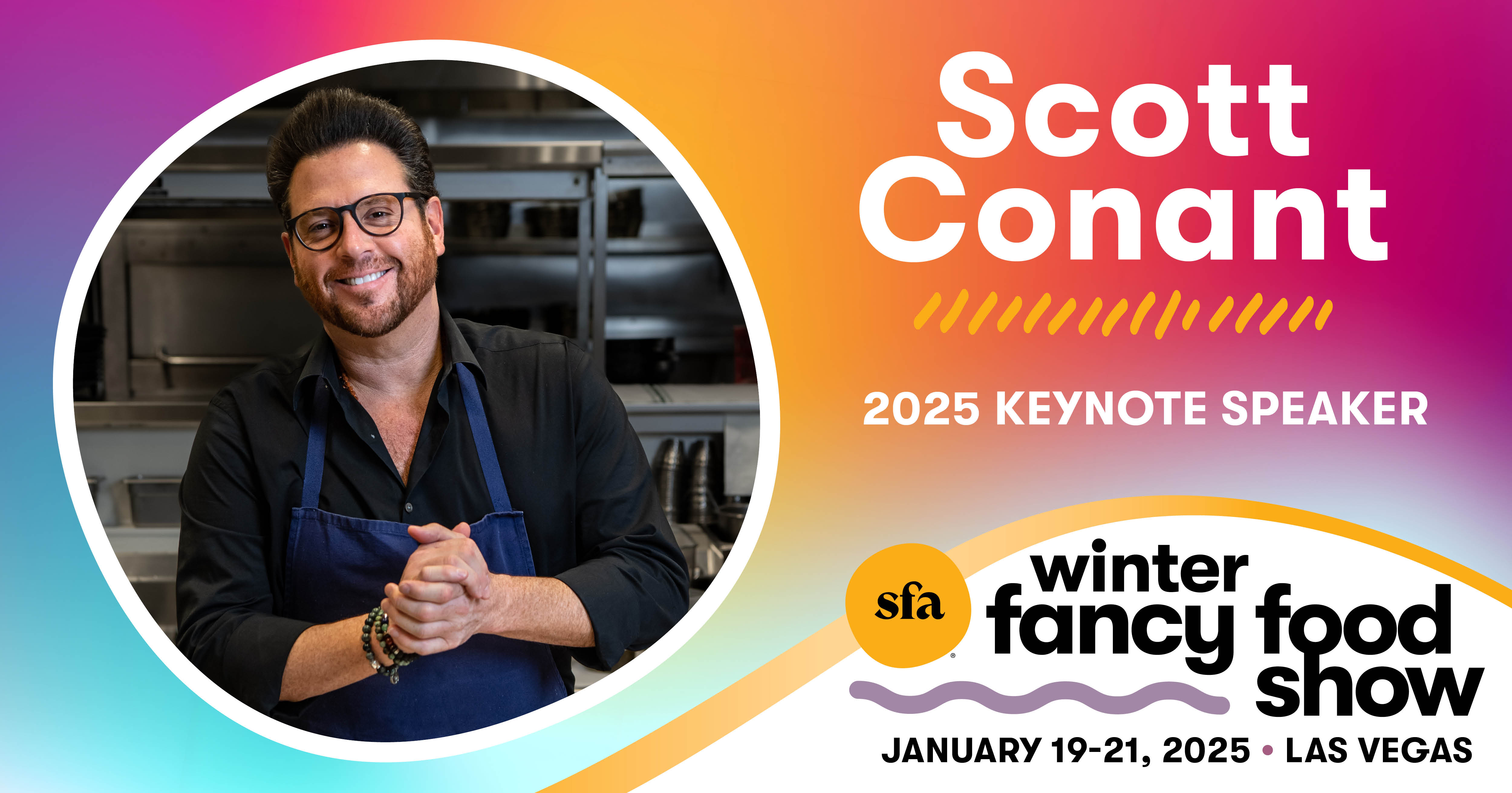 The Specialty Food Association Welcomes Scott Conant as a Keynote for the 2025 Winter Fancy Food Show